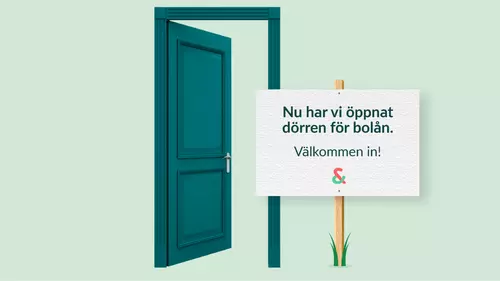 Vi öppnar dörren för bolån
